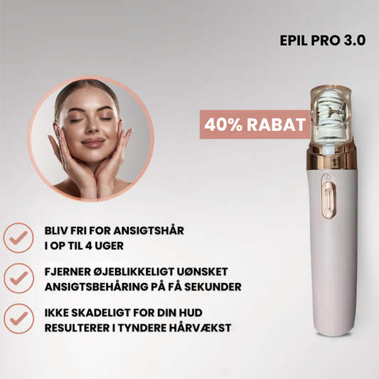 EPIL PRO 3.0 - Fjerner Uønsket Hår – Skånsomt og Smertefrit
